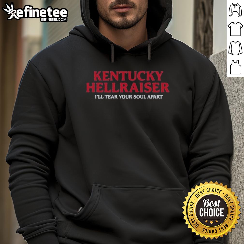 Premium Kentucky Hellraiser 'I'll Tear Your Soul Apart' hoodie showcasing unique design and high-quality fabric.