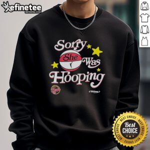 Premium Sorry She Was Hooping Indiana Fever 2025 WNBA Playoffs Sweatshirt, showcasing team spirit and stylish comfort.