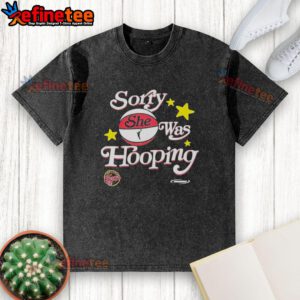 Premium Sorry She Was Hooping Indiana Fever 2025 WNBA Playoffs Washed T-Shirt in vibrant colors, perfect for fans.