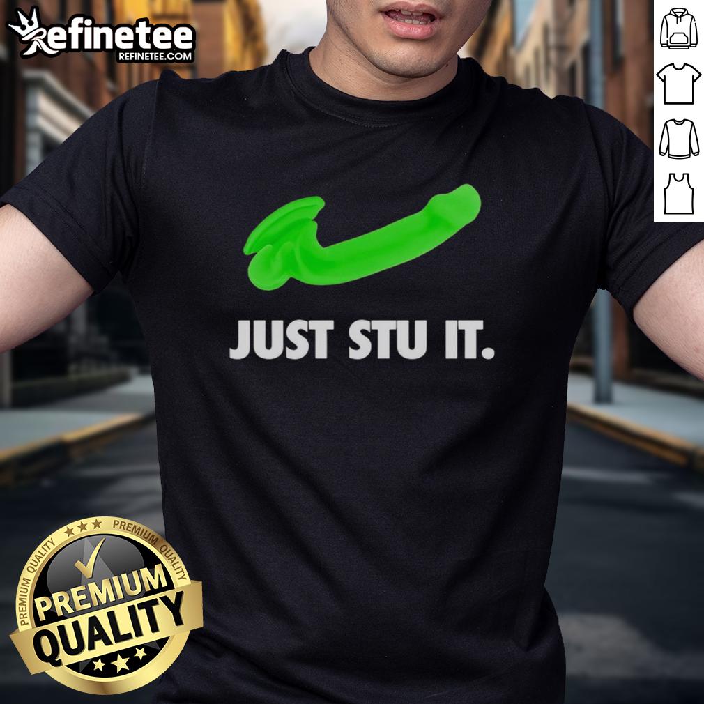 Premium Stu Feiner Just Stu It T-Shirt featuring bold graphic design, perfect for casual wear and fans of Stu Feiner.