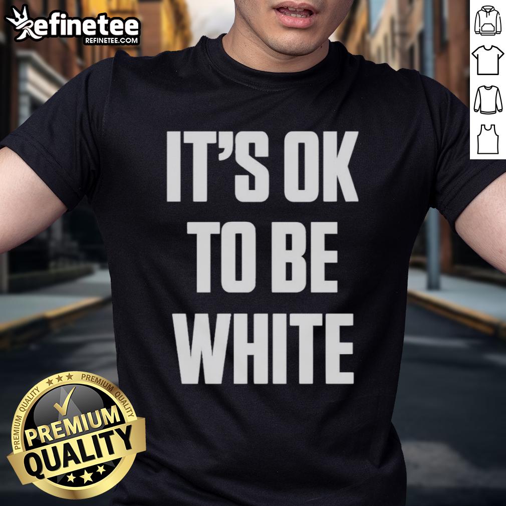 Premium White Lives Matter It's Ok To Be White T-Shirt design featuring bold text on a stylish white tee.