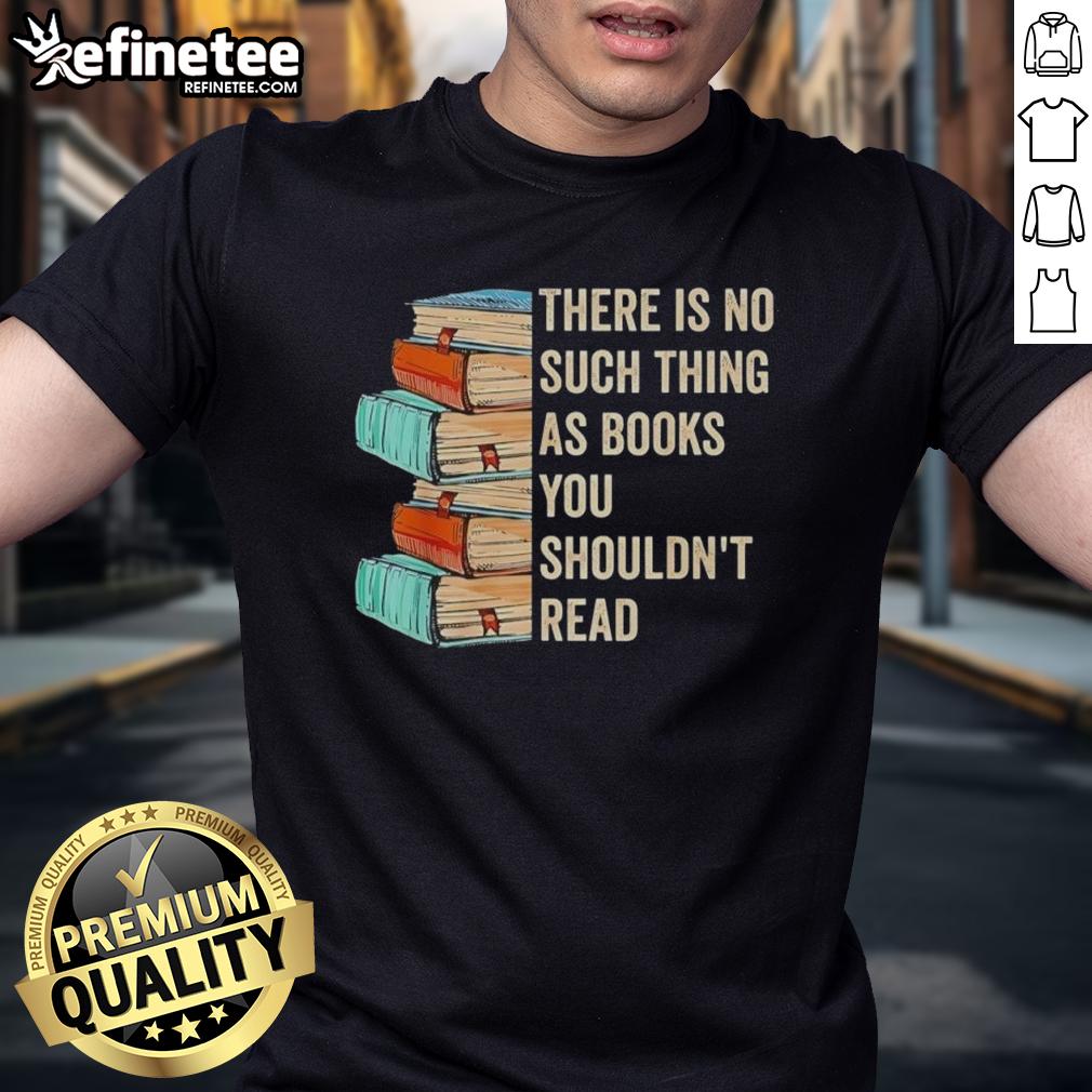 Pretty No Thing As Books You Shouldn't Read Banned Books Reader T-Shirt design featuring bold text and vibrant colors.
