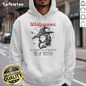 Pretty Walgreens Halloween hoodie featuring 'In a world full of princesses, be a witch' design for festive style.