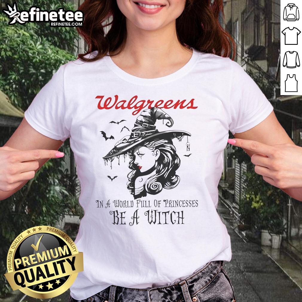 Pretty Walgreens Halloween ladies tee featuring 'In a world full of princesses, be a witch' design for festive style.