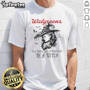 Alt Text: Pretty Walgreens Halloween T-Shirt featuring 'In A World Full Of Princesses Be A Witch' design for festive spirit.