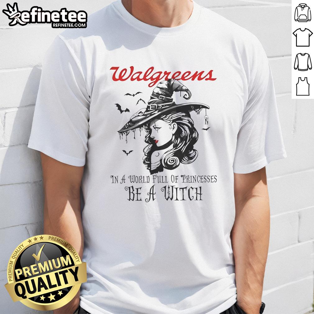 Alt Text: Pretty Walgreens Halloween T-Shirt featuring 'In A World Full Of Princesses Be A Witch' design for festive spirit.