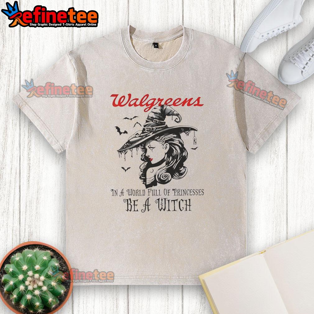 Pretty Walgreens Halloween t-shirt featuring 'In a world full of princesses, be a witch' design, perfect for festive style.