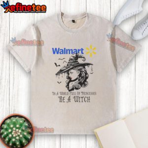 Pretty Walmart Halloween washed t-shirt featuring 'In a world full of princesses be a witch' graphic design.