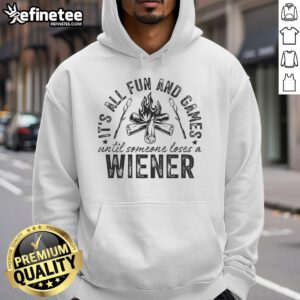 Funny camping hoodie with 'All fun and games until someone loses a weiner' design, perfect for outdoor adventures.