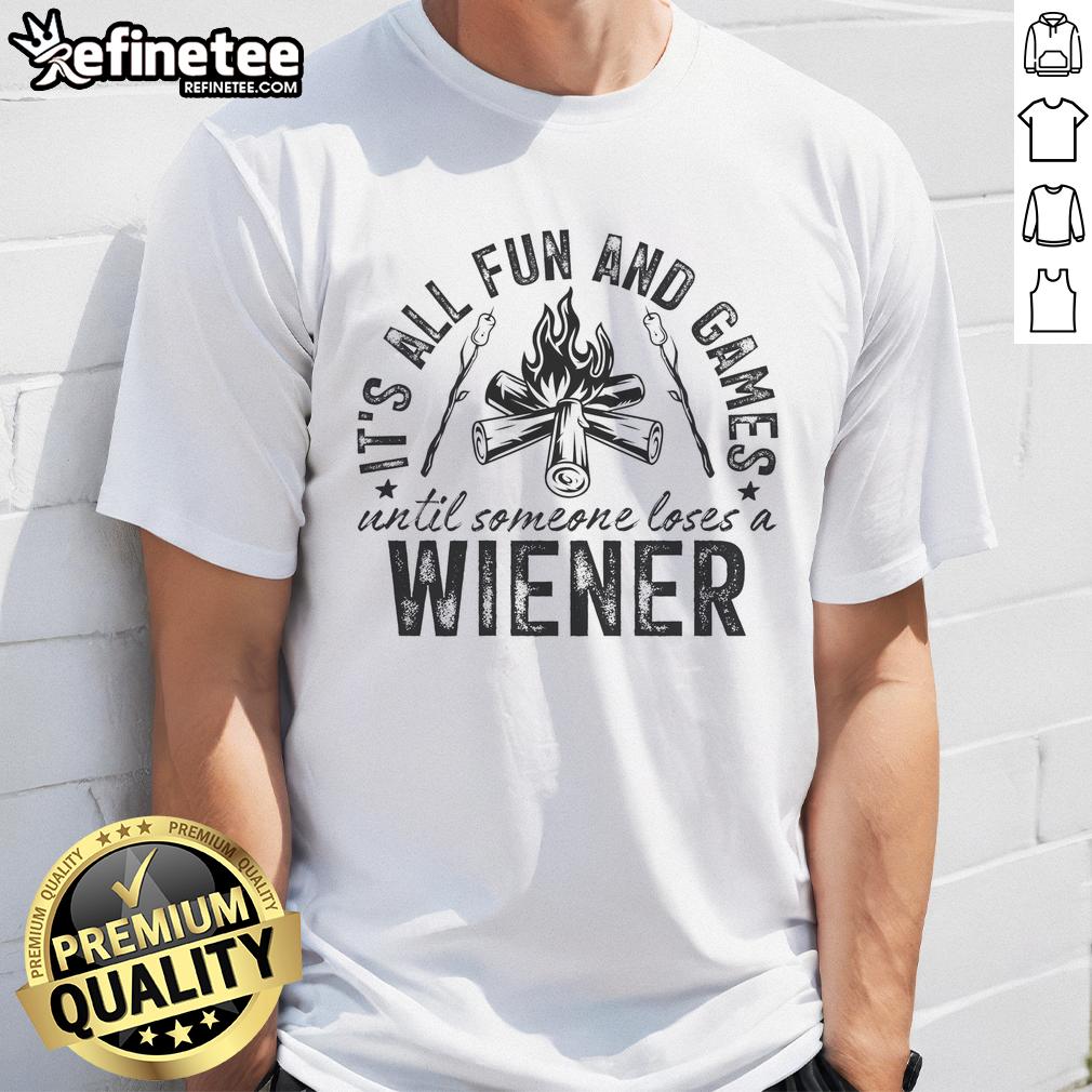 Funny Camping T-Shirt: 'All Fun and Games Until Someone Lost a Weiner' featuring a humorous camping graphic.