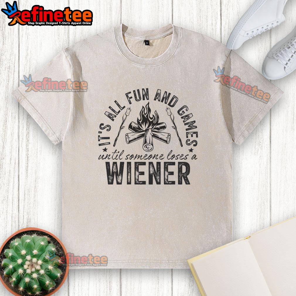 Alt Text: Humorous camping-themed t-shirt featuring All Fun And Games Until Someone Lost A Weiner design, perfect for outdoor enthusiasts.