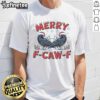 Funny Have Yourself A Merry F-Caw-F Christmas Crow T-Shirt featuring a playful crow design for festive humor.