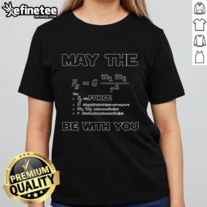 Funny May The F Be With You Ladies Tee featuring a humorous design perfect for fans of witty apparel and Star Wars.