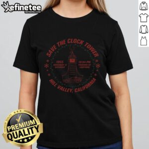 Alt Text: Funny Save the Clock Tower tee for ladies, inspired by Hill Valley, California, perfect for Back to the Future fans.