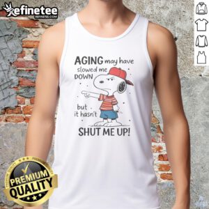 Alt Text: Funny Snoopy tank top design with quote about aging, featuring playful Snoopy graphics and bold typography.