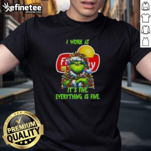 Good Grinch Christmas Tree with Frito Lay, featuring 'I Work At Its Fine Everything Is Fine' T-Shirt design.