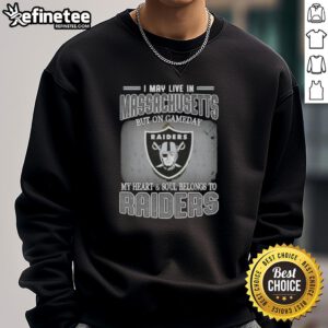 Alt Text: Cozy sweatshirt featuring Good I May Live In Massachusetts But On Gameday My Heart And Soul Belongs To Raiders design.