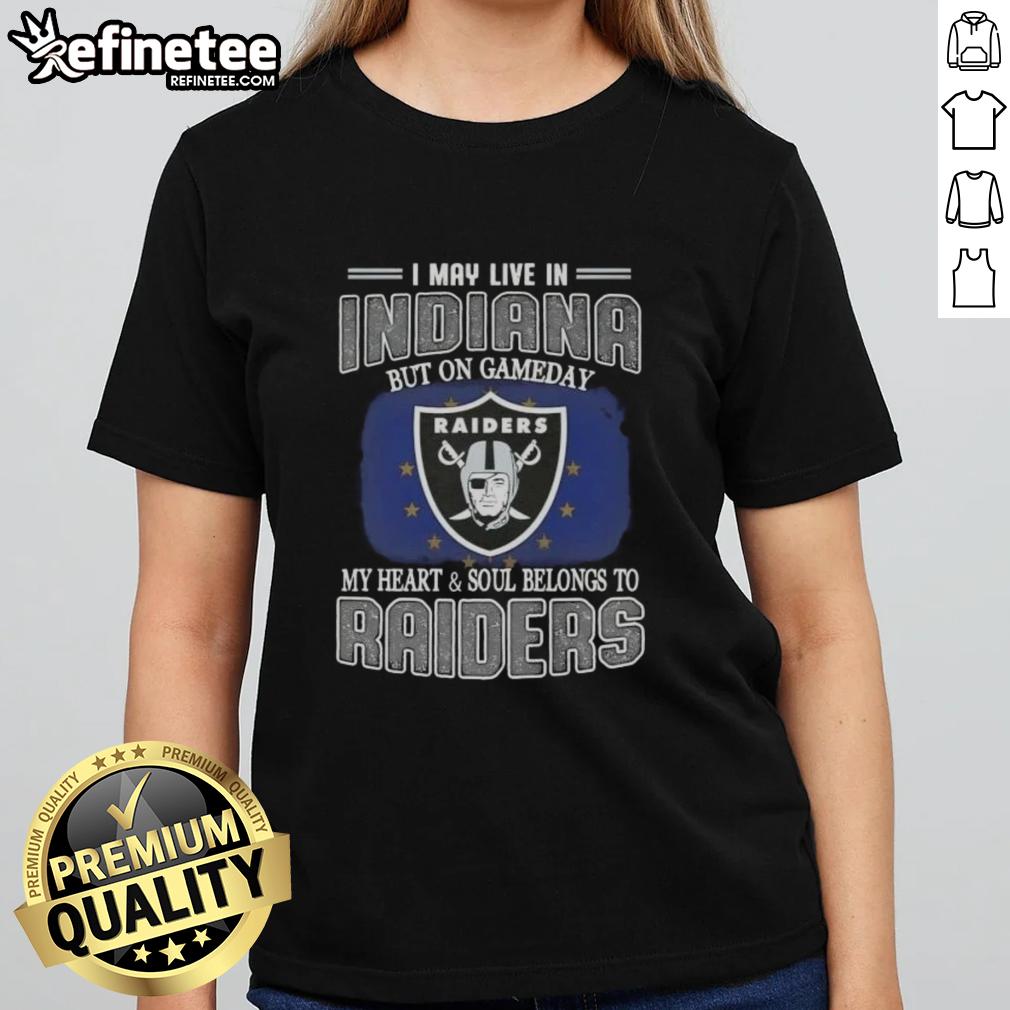 Raiders ladies tee featuring 'Hot, I may live in Indiana, but on game day my heart belongs to Raiders' design.
