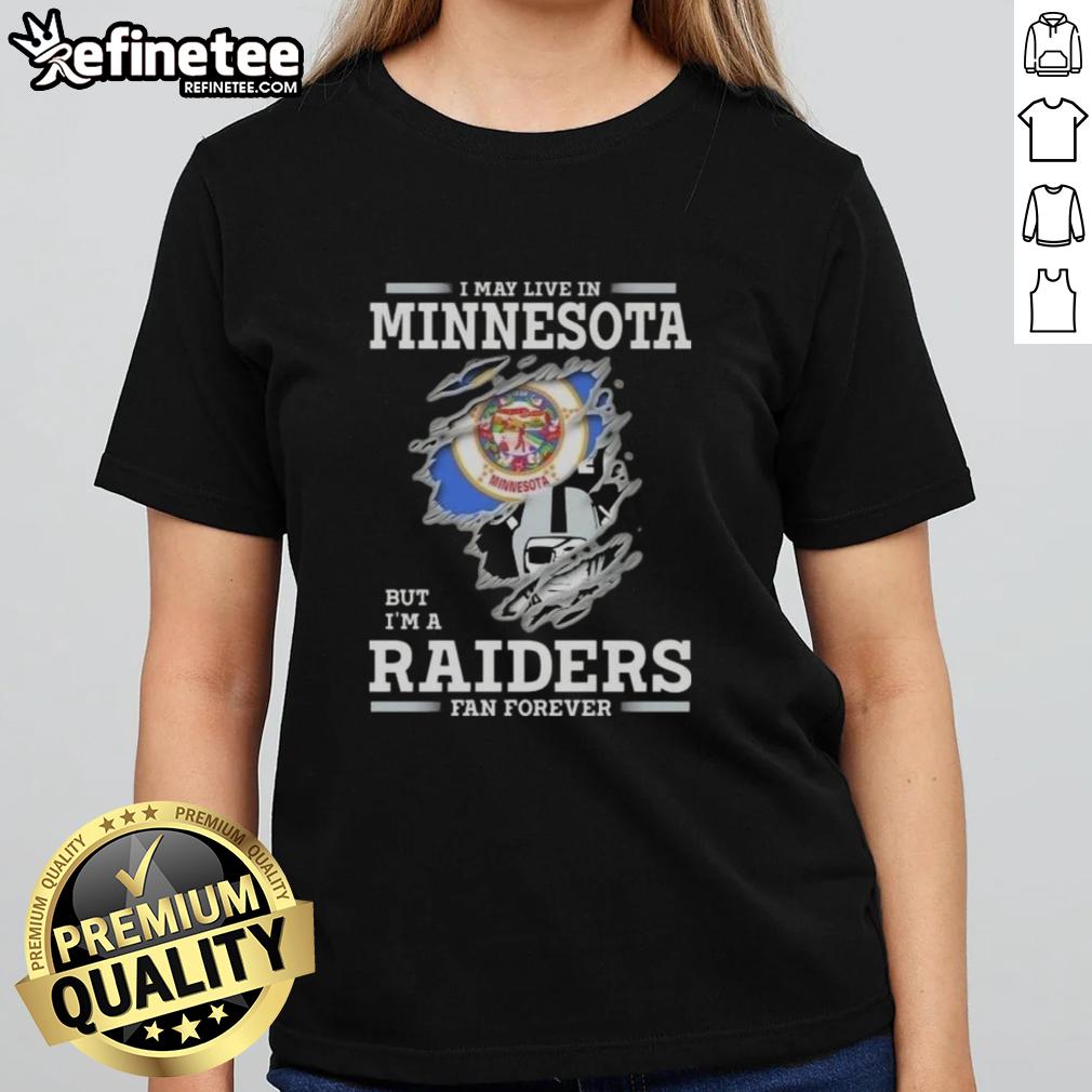 Alt Text: Ladies tee featuring 'Hot I May Live in Minnesota But I'm A Raiders Fan Forever' design, perfect for Raiders fans.