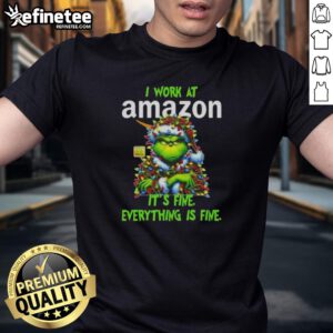 Alt Text: Nice Grinch Christmas Tree T-Shirt - 'I Work At Its Fine, Everything Is Fine' design for festive holiday spirit.