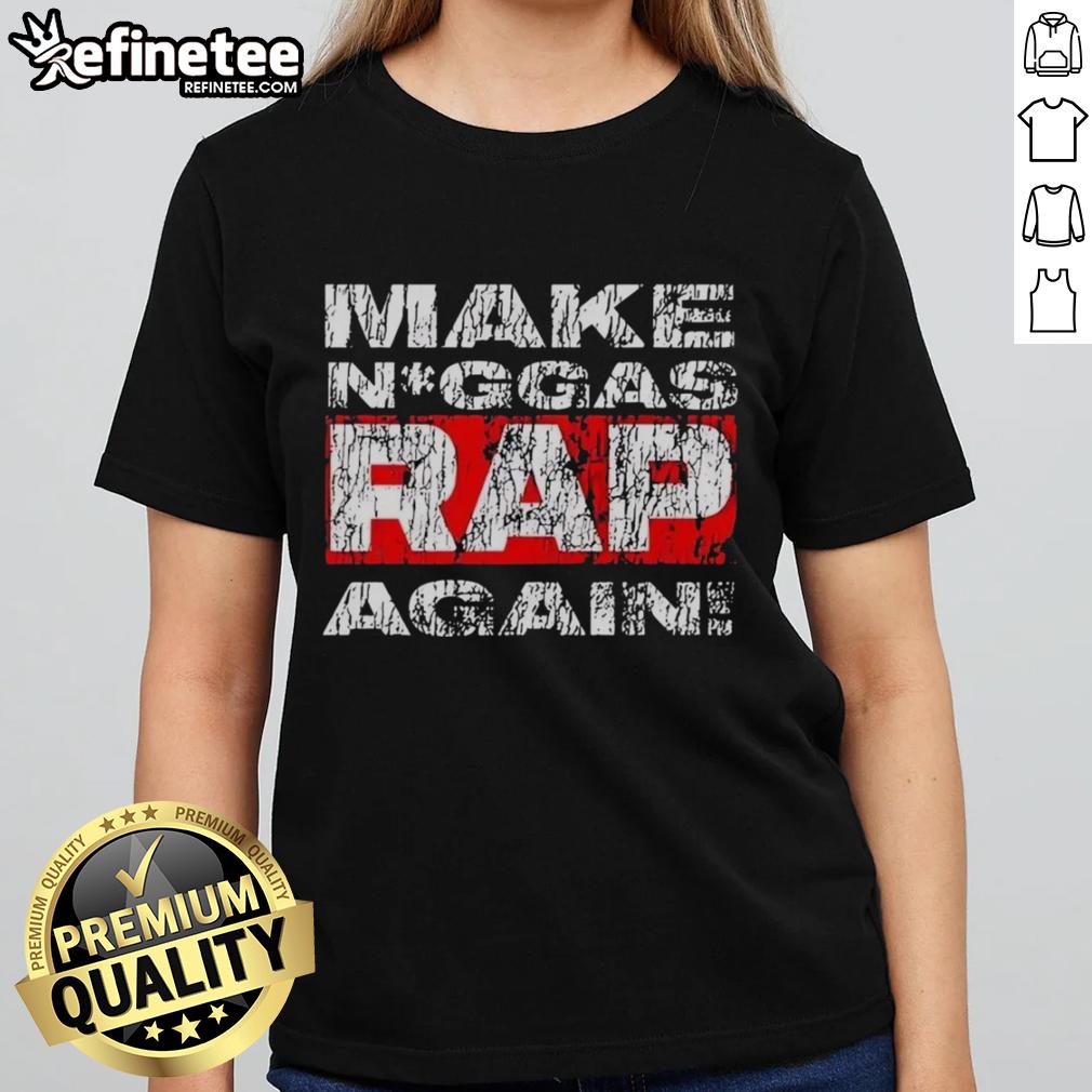 Nice Make Niggas Rap Again Ladies Tee featuring bold graphic design, perfect for hip-hop fans and stylish streetwear.