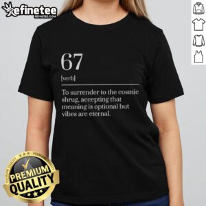 Nice Six Seven Number 67 meme dictionary definition on a stylish ladies tee, perfect for meme lovers.