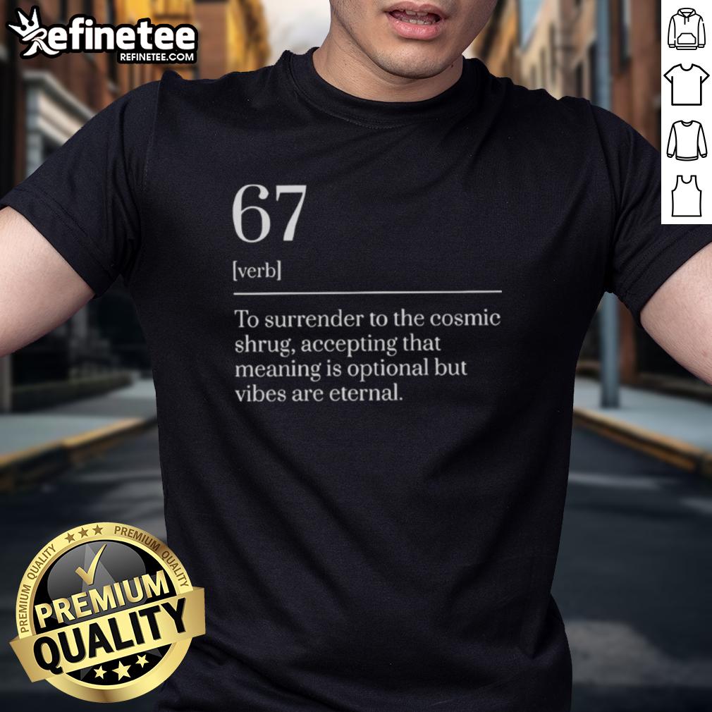 Nice Six Seven Number 67 Meme Dictionary Definition T-Shirt featuring bold text and playful design for meme enthusiasts.