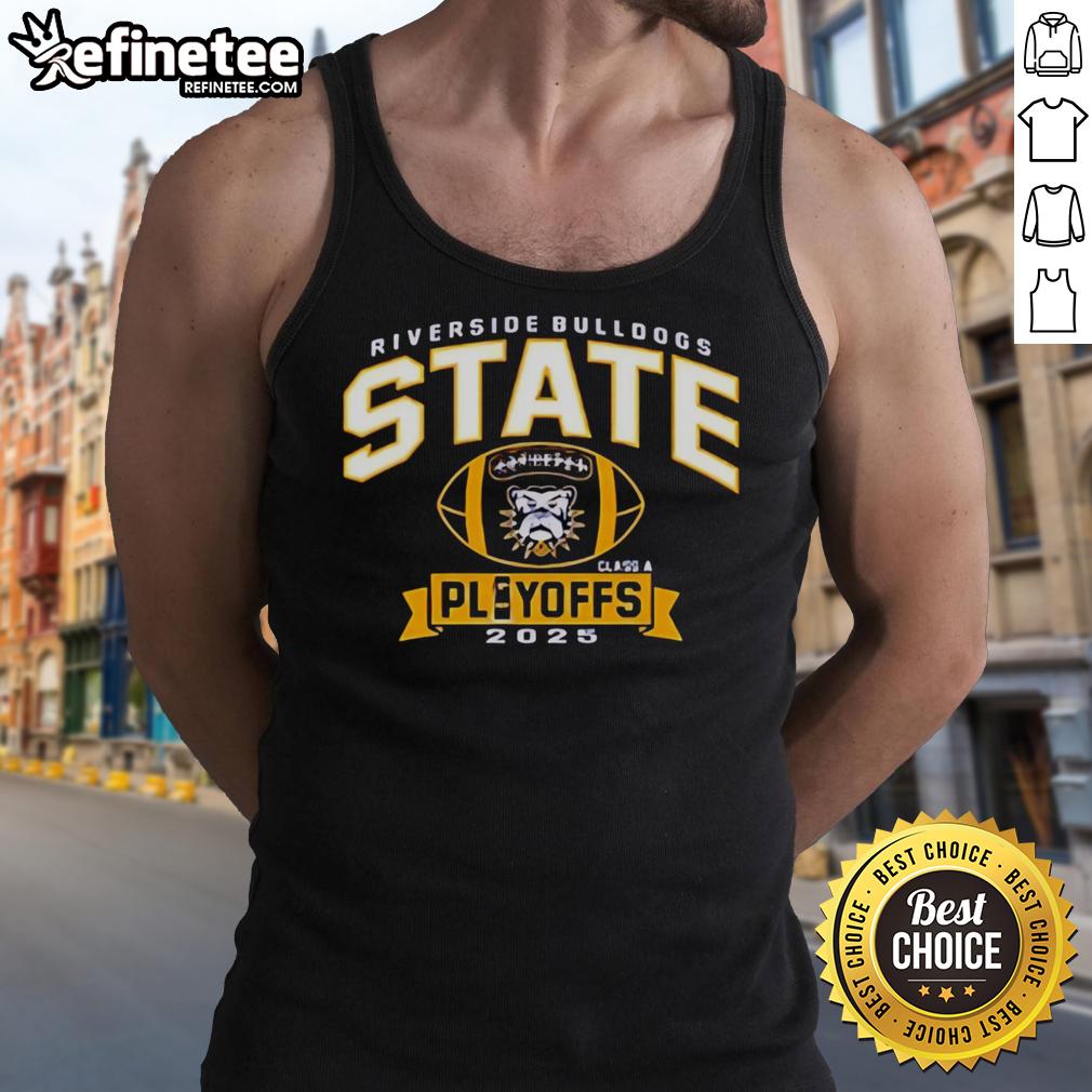 Riverside Bulldogs State Class A Playoffs 2025 tank top featuring bold team logo and vibrant colors for sports fans.