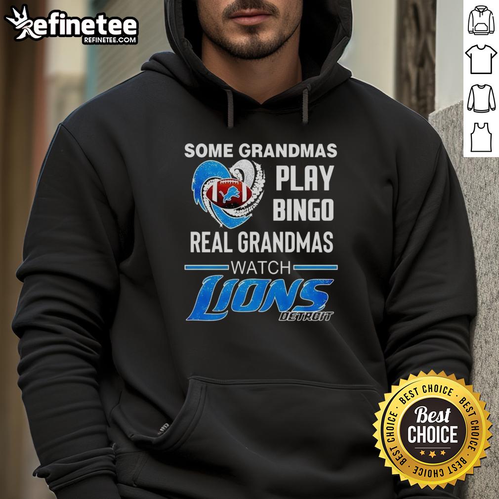 Official 'Some Grandmas Play Bingo, Real Grandmas Watch Detroit Lions Football' NFL hoodie featuring a bold design.