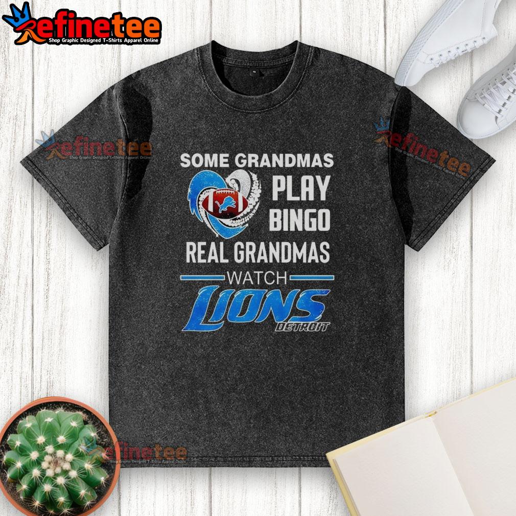 Official Some Grandmas Play Bingo, Real Grandmas Watch Detroit Lions Football NFL T-shirt in stylish casual wear.