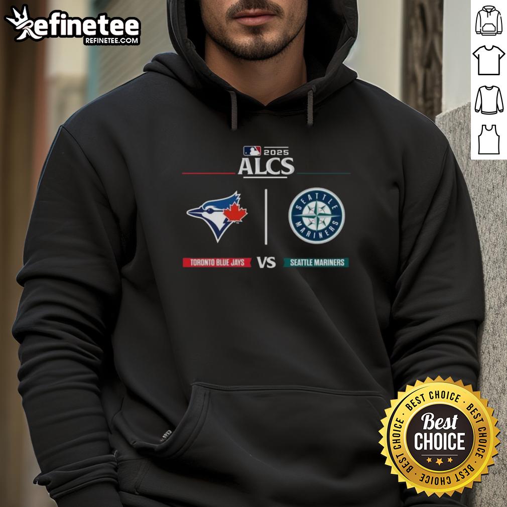 Official Toronto Blue Jays vs Seattle Mariners 2025 ALCS Matchup MLB Postseason Game Day Hoodie featuring team logos.
