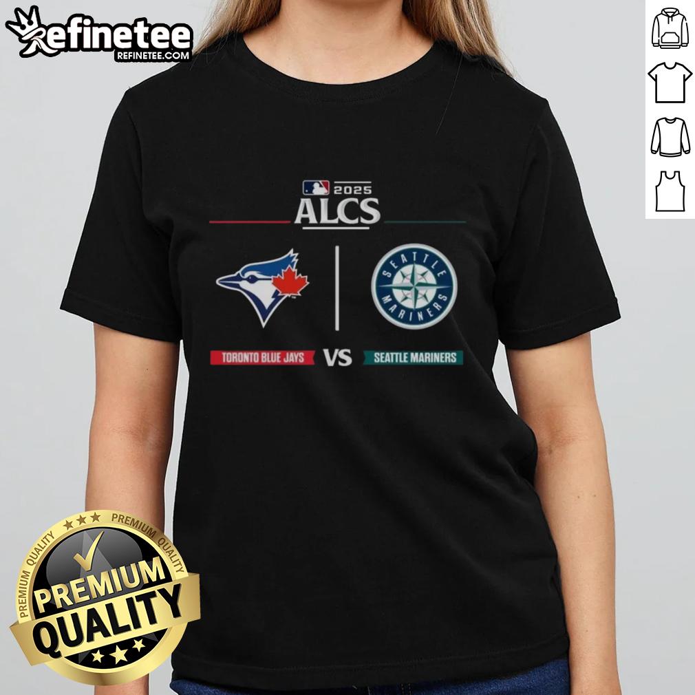 Official Toronto Blue Jays vs Seattle Mariners 2025 ALCS Matchup MLB Postseason Game Day Ladies Tee displayed on a hanger.