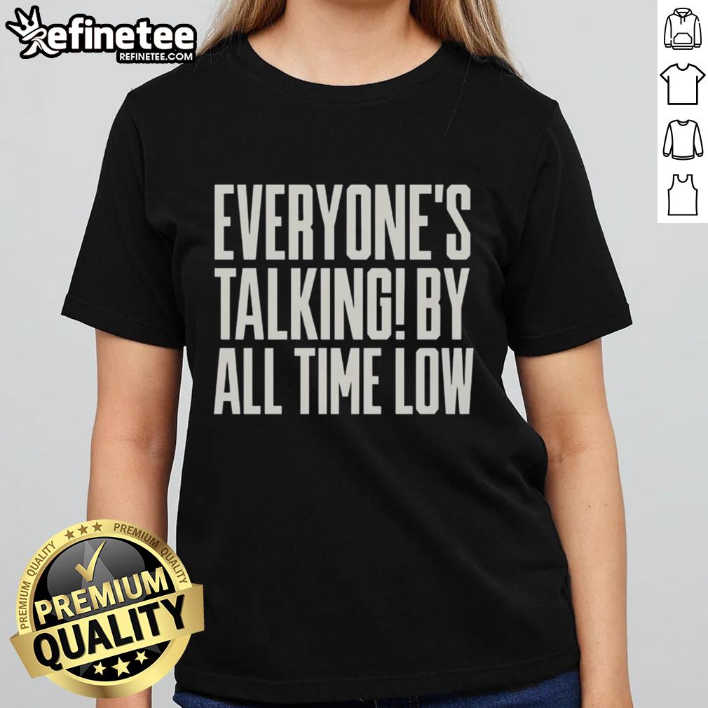 Premium Everyone's Talking By All Time Low Ladies Tee in stylish design, perfect for casual wear and music fans.