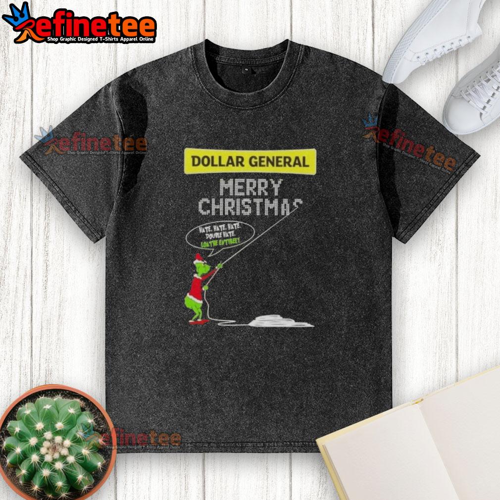 Premium Grinch T-shirt from Dollar General featuring 'Merry Christmas Hate Hate Hate' design for festive humor.