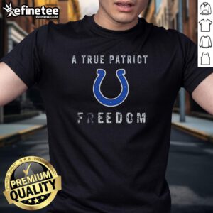 Premium Indianapolis Colts Football T-Shirt featuring 'A True Patriot' design, perfect for fans and game day attire.