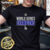 Alt Text: Premium Los Angeles Dodgers World Series Champions 2025 T-Shirt featuring team logo and celebratory design.