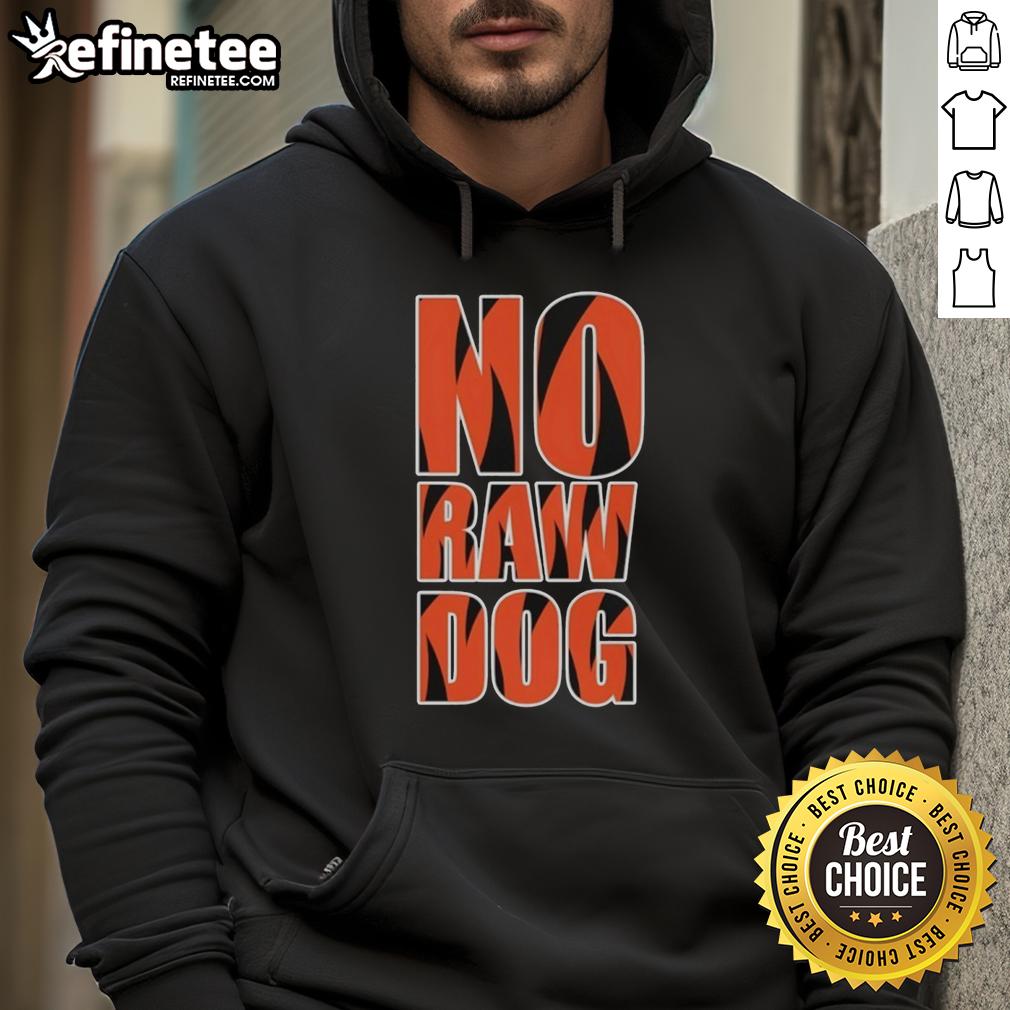 Premium No Raw Dog Cincinnati Bengals Hoodie in black, featuring the team's logo and a stylish, comfortable design.