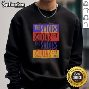 Premium The Sadies Pioneertown CA Feb 9 2026 Tour sweatshirt featuring vibrant graphics and comfortable design.