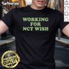 Hot Working for NCT Wish T-Shirt featuring vibrant design and stylish fit, perfect for NCT fans and fashion lovers.