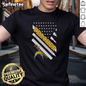 Nice Los Angeles Chargers Football X Teacher American Flag T-Shirt