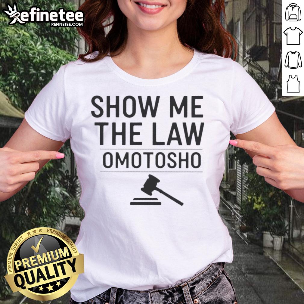 Alt Text: Nice Show Me The Law Omotosho Ladies Tee featuring stylish design and vibrant colors for casual wear.