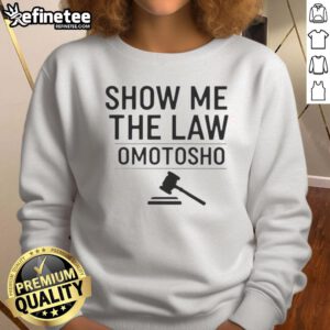 Nice Show Me The Law Omotosho Sweatshirt in stylish design, perfect for casual wear and showcasing unique fashion.