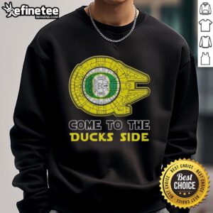 Official Star Wars Come to the Oregon Ducks Side sweatshirt featuring iconic designs for fans of both franchises.