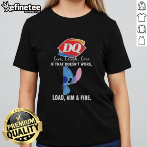 Alt Text: Official Stitch x Dairy Queen Ladies Tee featuring 'Live Laugh Love' and 'Load Aim Fire' design