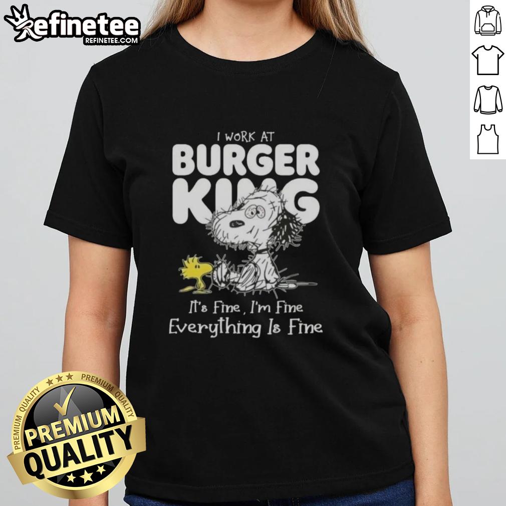 Alt Text: Official Tired Snoopy and Woodstock graphic on a ladies tee, featuring 'I Work At Burger King, It's Fine' slogan.