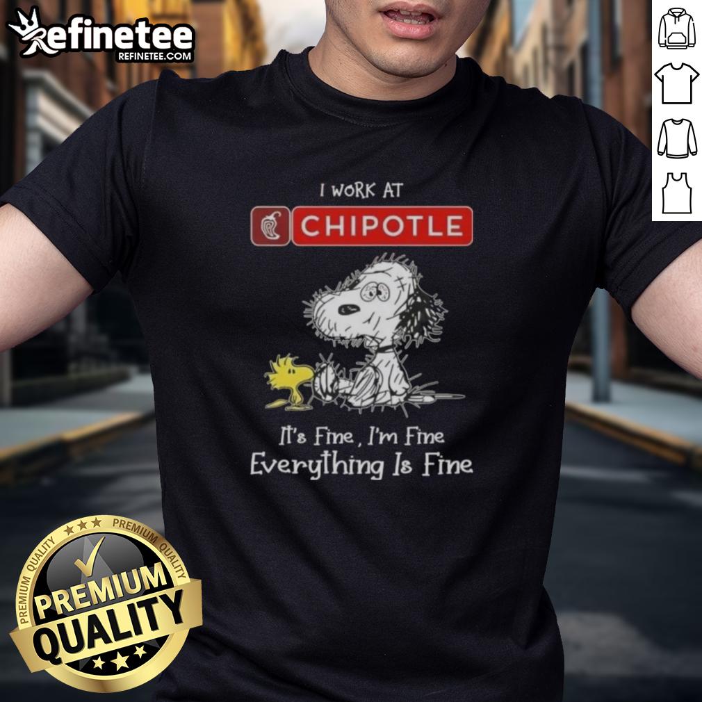 Official Tired Snoopy and Woodstock graphic on a 'I Work At Chipotle Mexican Grill It's Fine I'm Fine' T-shirt.