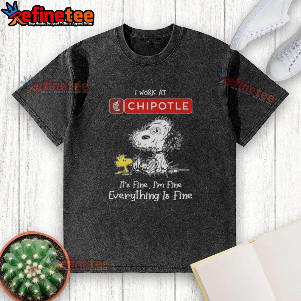 Alt Text: Official Tired Snoopy and Woodstock t-shirt design featuring I Work at Chipotle Mexican Grill - It's Fine, I'm Fine.