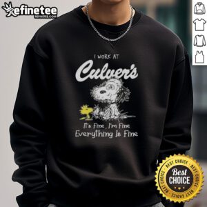Official Tired Snoopy and Woodstock sweatshirt featuring I work at Culver's, it's fine, I'm fine, everything is fine.