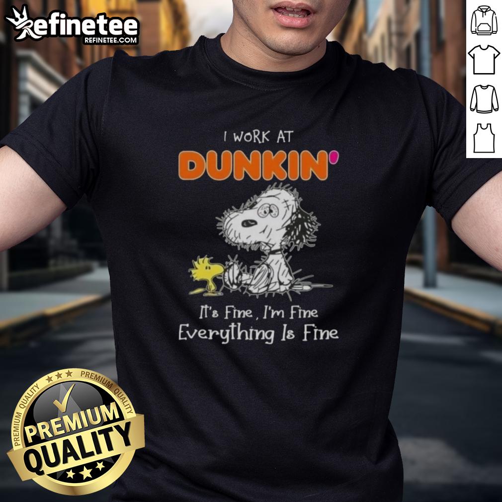 Alt Text: Official Tired Snoopy and Woodstock I Work At Dunkin' Donuts T-Shirt featuring a humorous design about staying fine.