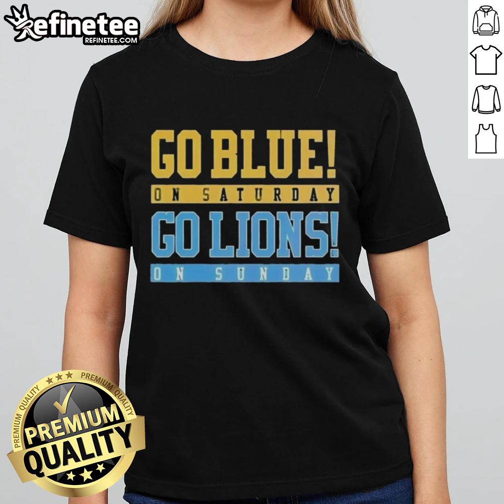 Ladies tee featuring 'Go Blue on Saturday, Go Detroit Lions on Sunday' design, perfect for football fans.